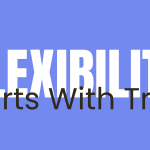 Flexibility Starts With Trust