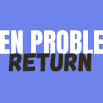 When Problems Return